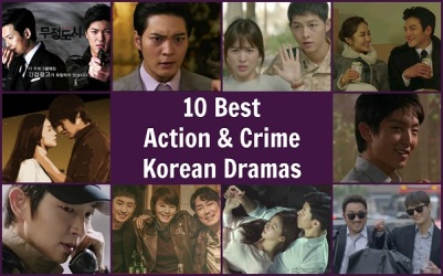 10 Best Action and Crime Korean Dramas - Jung Kyung Ho, Joo Won, Song Hye Kyo, Song Joong Gi, Park Min Young, Lee Min Ho, Lee Joong Gi, Lee Je Hoon, Kim Hye Soo, Jo Jin Woong, Ma Dong Suk, Seo In Guk